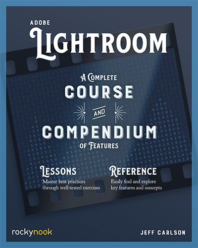 Cover of the book Adobe Lightroom: A Complete Course and Compendium of Features